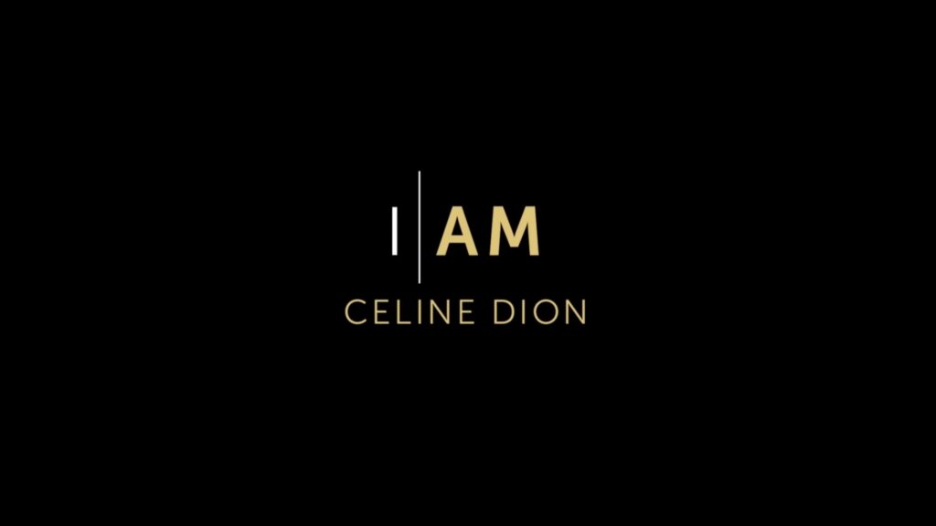 A title card with text that says “I Am Celine Dion”